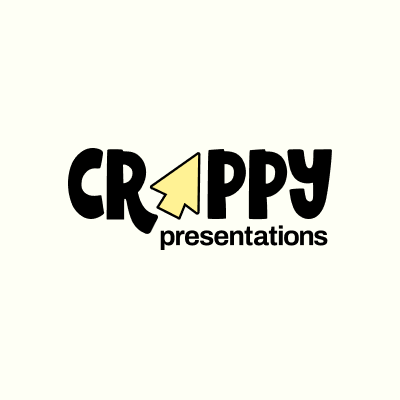 Crappy Presentations