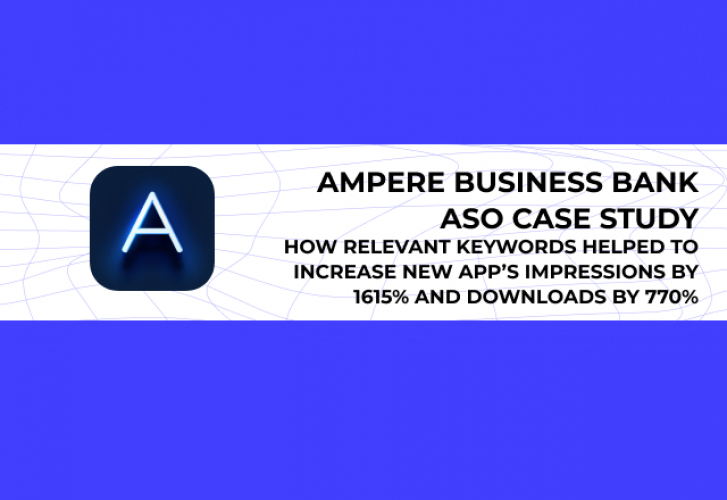 Ampere Business Bank: How Relevant Keywords Helped To Increase New App’s Impressions By 1615% And Downloads By 770% screenshot 1