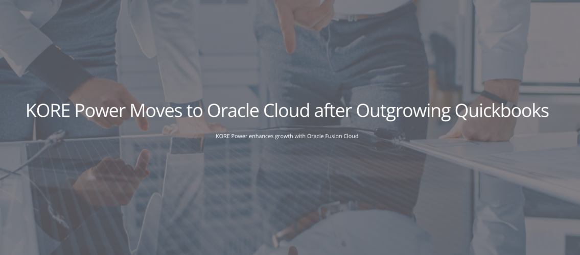KORE Power Moves to Oracle Cloud after Outgrowing Quickbooks screenshot 1