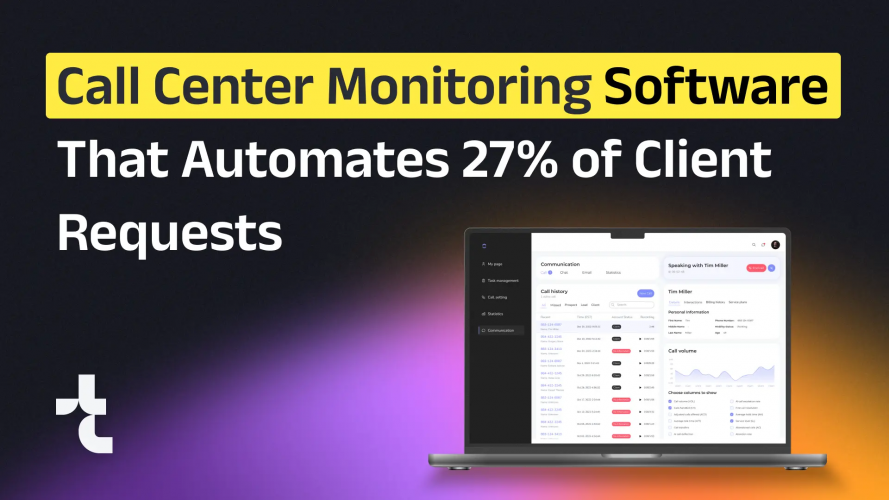 Call Center Monitoring Software That Automates 27% of Client Requests screenshot 1
