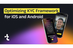 Optimizing KYC Framework for iOS and Android