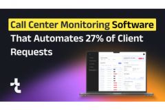 Call Center Monitoring Software That Automates 27% of Client Requests