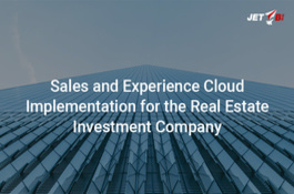 Sales and Experience Cloud Implementation for the Real Estate Investment Company