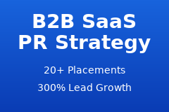 How PR Scaled an Enterprise B2B SaaS Platform