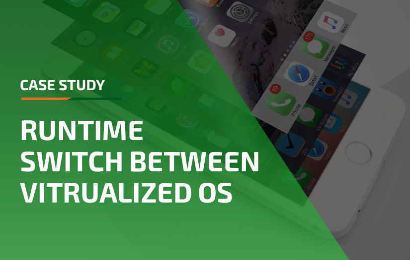 Runtime Switch between Virtualized OS screenshot 1
