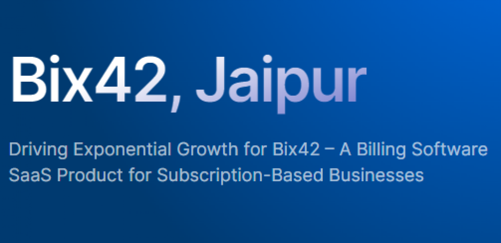 Driving Exponential Growth for Bix42 – A Billing Software SaaS Product for Subscription-Based Businesses screenshot 1