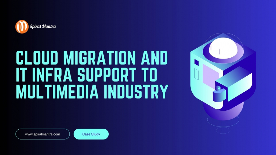 Cloud Migration and IT Infra Support to Multimedia Industry screenshot 1