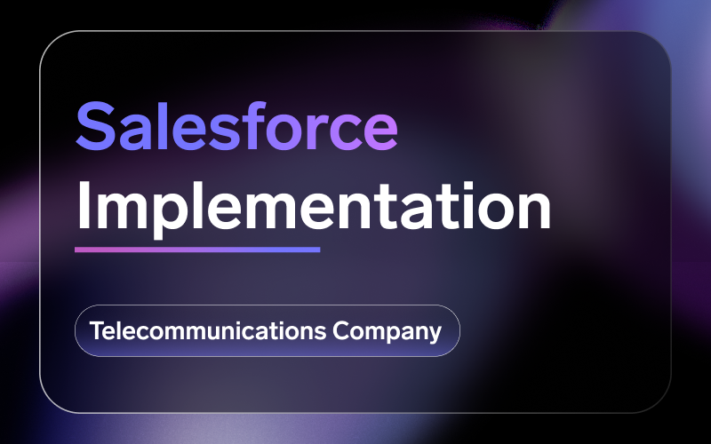 Salesforce CRM Implementation for a Telecommunications Company  screenshot 1