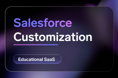 Salesforce CRM Configuration & Customization for an Educational SaaS