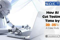 How AI Cut Testing Time by 30-35%: 