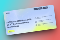 Chia Network – 24/7 Global Markets Built on 3rd Gen Blockchain Technology