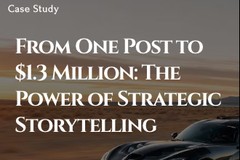 From One Post to $1.3 Million: The Power of Strategic Storytelling