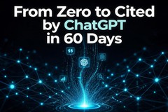 From Zero to Cited by ChatGPT in 60 Days