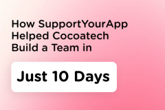 How SupportYourApp Helped Cocoatech Build a Team in Just 10 Day