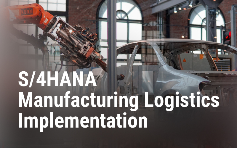 S/4HANA Manufacturing Logistics Implementation for a Leading Automaker screenshot 1