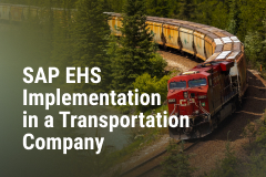 SAP EHS Health & Safety Solution Implementation in a Railway Transportation Company