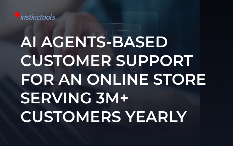  AI Agents-Based Customer Support For an Online Store Serving 3+ Million Customers Yearly screenshot 1