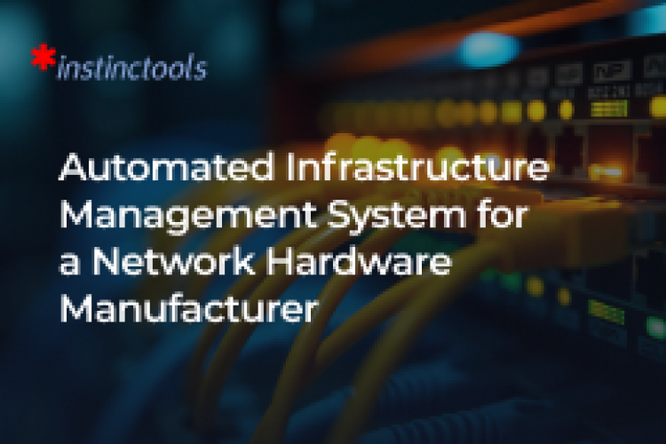  Automated Infrastructure Management System for a Network Hardware Manufacturer screenshot 1
