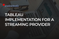 Tableau Implementation for a Streaming Provider