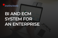 BI Technologies and ECM System for an Enterprise