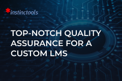 Top-Notch Quality Assurance for a Custom LMS