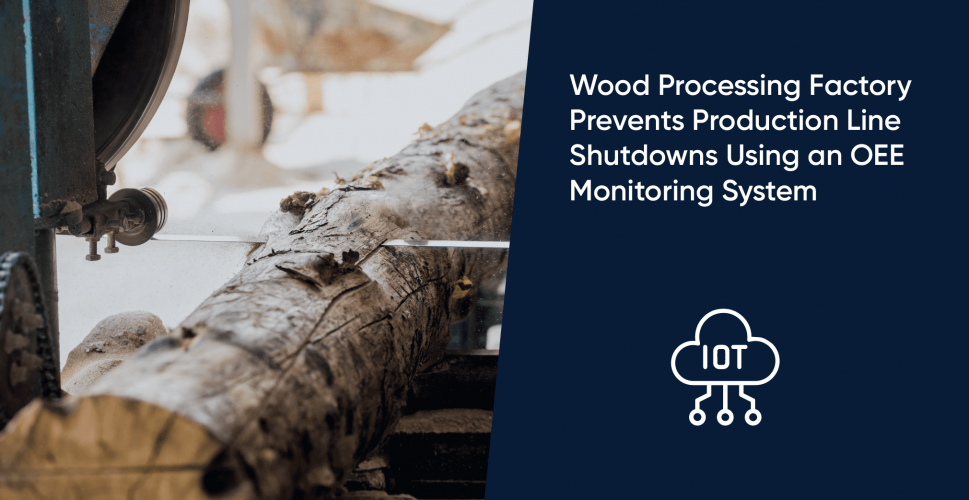Wood Processing Factory Prevents Production Line Shutdowns Using an OEE Monitoring System screenshot 1