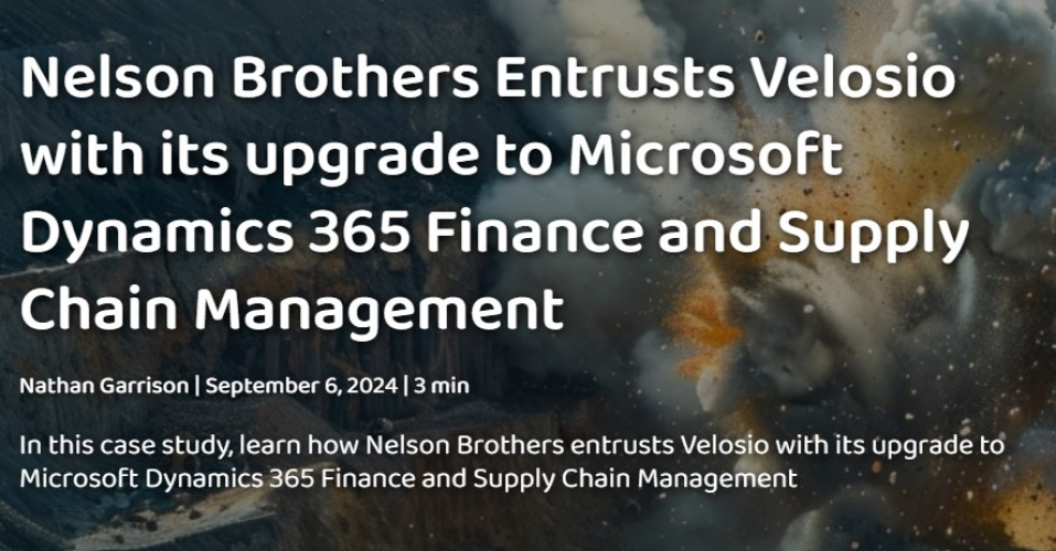 Nelson Brothers Entrusts Velosio with its upgrade to Microsoft Dynamics 365 Finance and Supply Chain Management screenshot 1