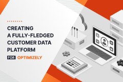 Creating a Fully-fledged Customer Data Platform for Optimizely