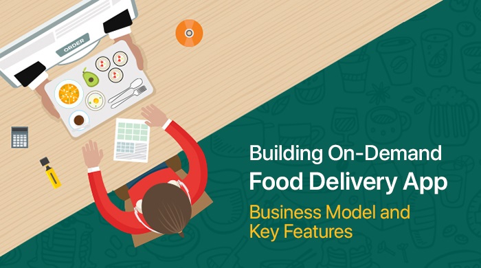 How to Build a Successful On-demand Food-Delivery App?