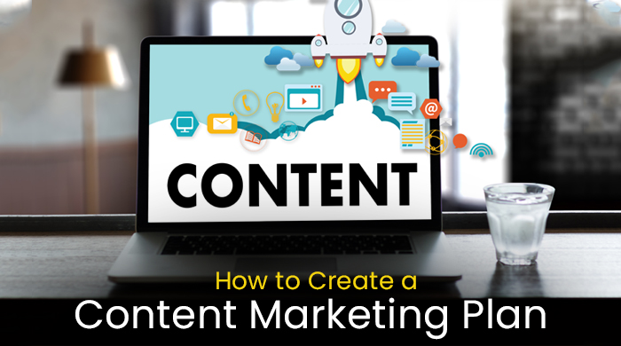 How to Create a Content Marketing Plan  