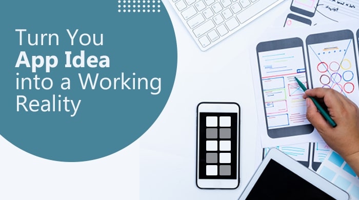 How to Turn Your App into a Working Reality?