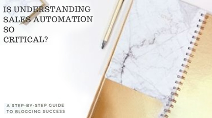 IS UNDERSTANDING SALES AUTOMATION SO CRITICAL?