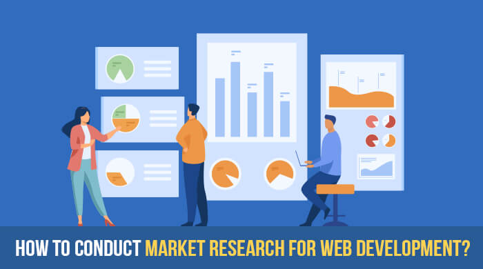 How to Conduct Market Research for Web Development?