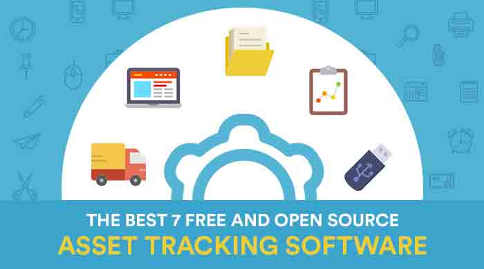 The Best 7 Free and Open Source Asset Tracking Software