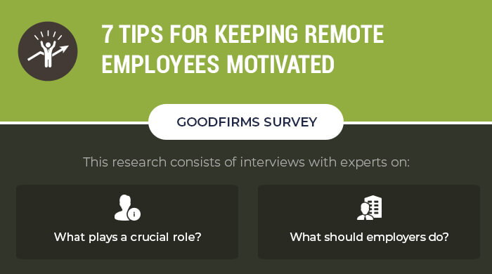 How to Motivate Your Remote Employees? (7 Tips from 17 Experts)