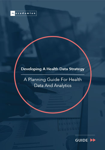 Developing a Health Data Strategy: A Planning Guide For Health Data And Analytics