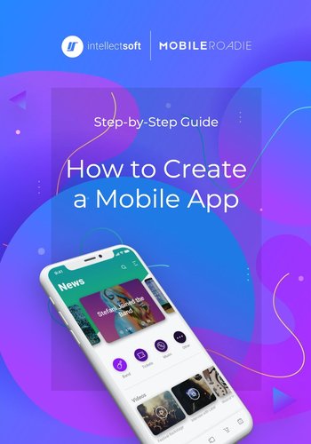 Step-by-Step Guide: How to Create a Mobile App
