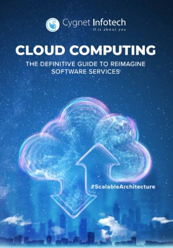 Cloud Computing: The Definitive Guide To Reimagine Software Services