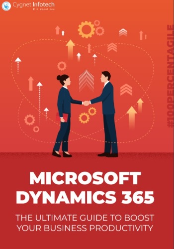 Microsoft Dynamics 365: The Ultimate Guide To Boost Your Business Productivity