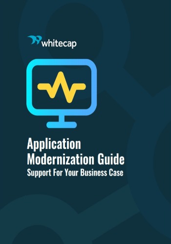 Application Modernization Guide: Support For Your Business Case