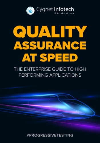 Quality Assurance At Speed: The Enterprice Guide To High Performing Applications