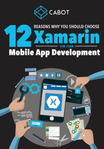 12 Reasons Why You Should Choose Xamarin for Your Mobile App Development