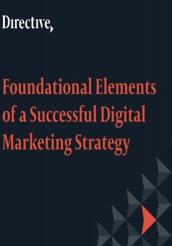 Foundational Elements of a Successful Digital Marketing Strategy