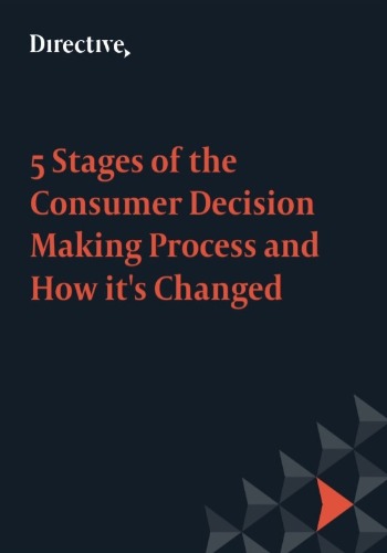 5 Stages of the Consumer Decision Making Process and How it's Changed