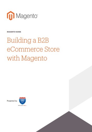 Building a B2B eCommerce Store with Magento