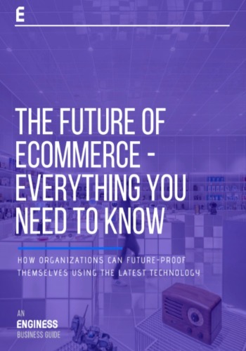 The Future of eCommerce: Everything You Need to Know