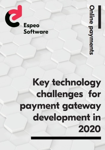Key Technology Challenges For Payment Gateway Development In 2020
