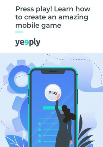 Press Play! Learn How To Create An Amazing Mobile Game