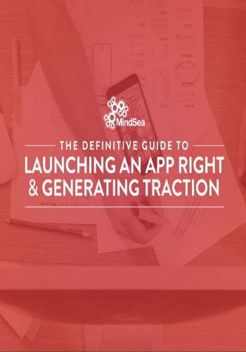 How To Launch An App And Generate Traction 