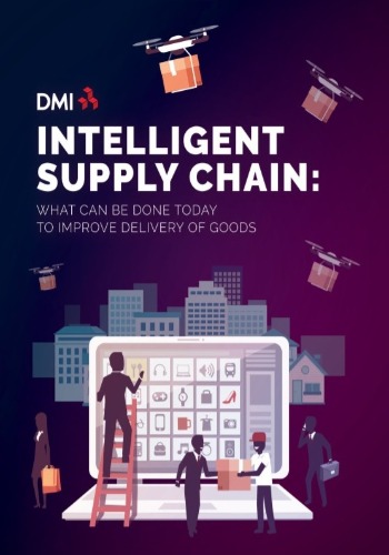 Intelligent Supply Chain: What Can Be Done Today To Improve The Delivery Of Goods